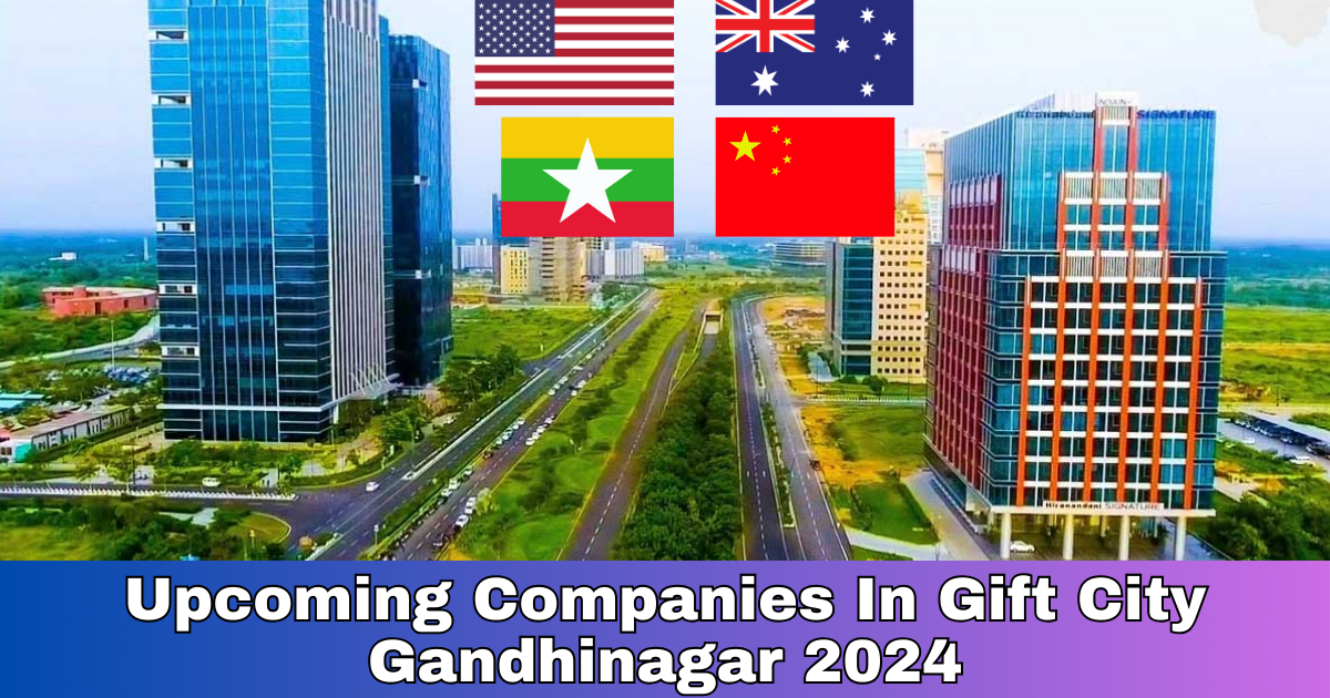 Upcoming Companies In Gift City Gandhinagar 2024, Company List in gift city Gandhinagar