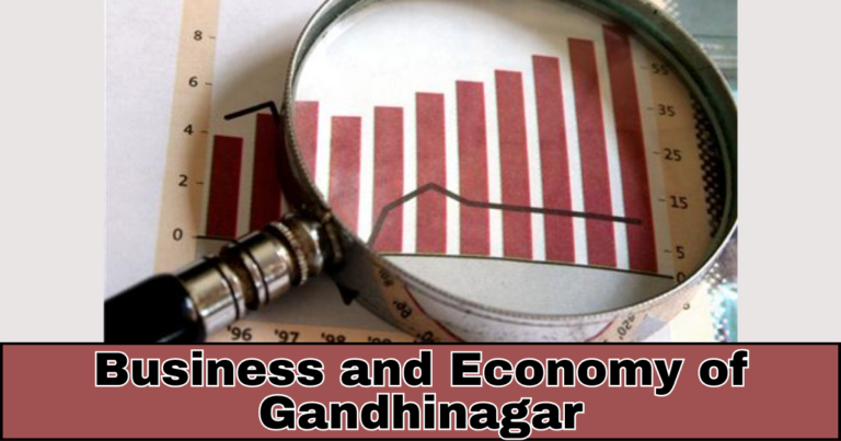 Business and Economy of Gandhinagar