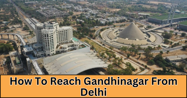 how to reach gandhinagar from delhi 2024