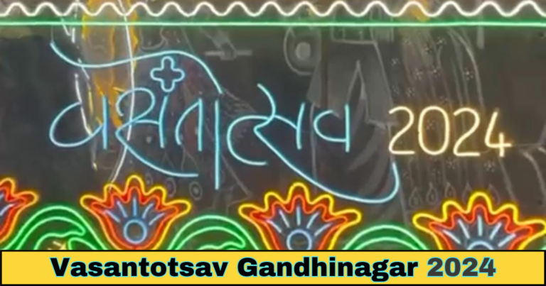 Vasantotsav Gandhinagar 2024 : Unveiling the Cultural Significance