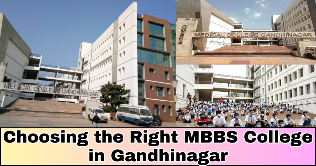 Choosing the Right MBBS College in Gandhinagar 