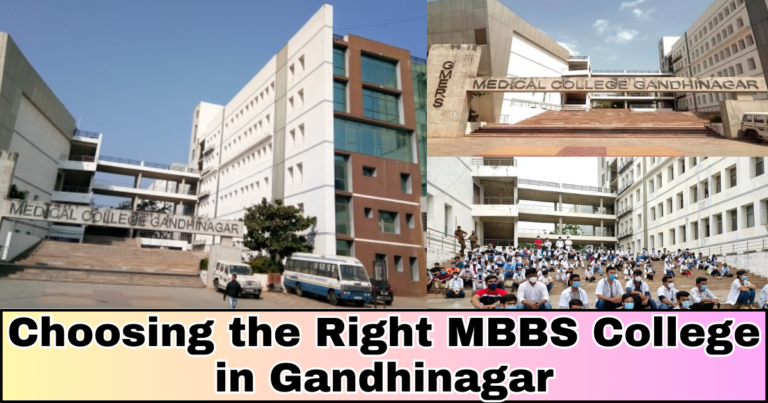 Choosing the Right MBBS College in Gandhinagar 2024