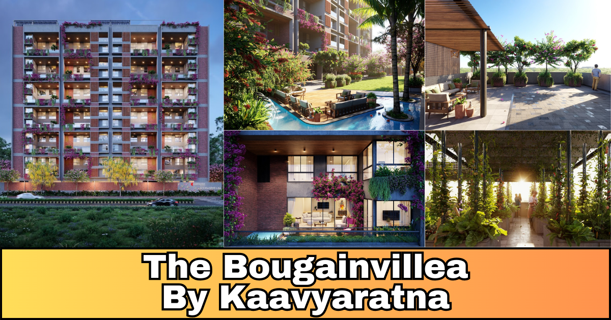 The Bougainvillea By Kaavyaratna Gandhinagar : Luxury Living Meets Oasis Vibes